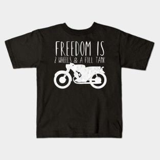 Motorcycle freedom 2 wheels full tank Kids T-Shirt